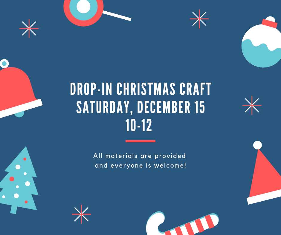 Christmas drop- in Craft Saturday, December 15 10-12.png