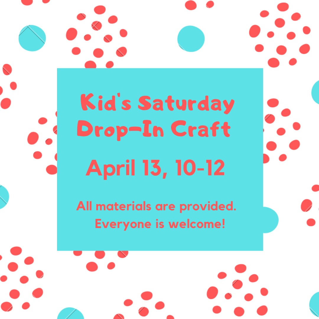 Kids Saturday Drop-In Craft.png